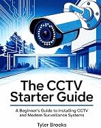 The CCTV Starter Guide (B0FQMYS73B)